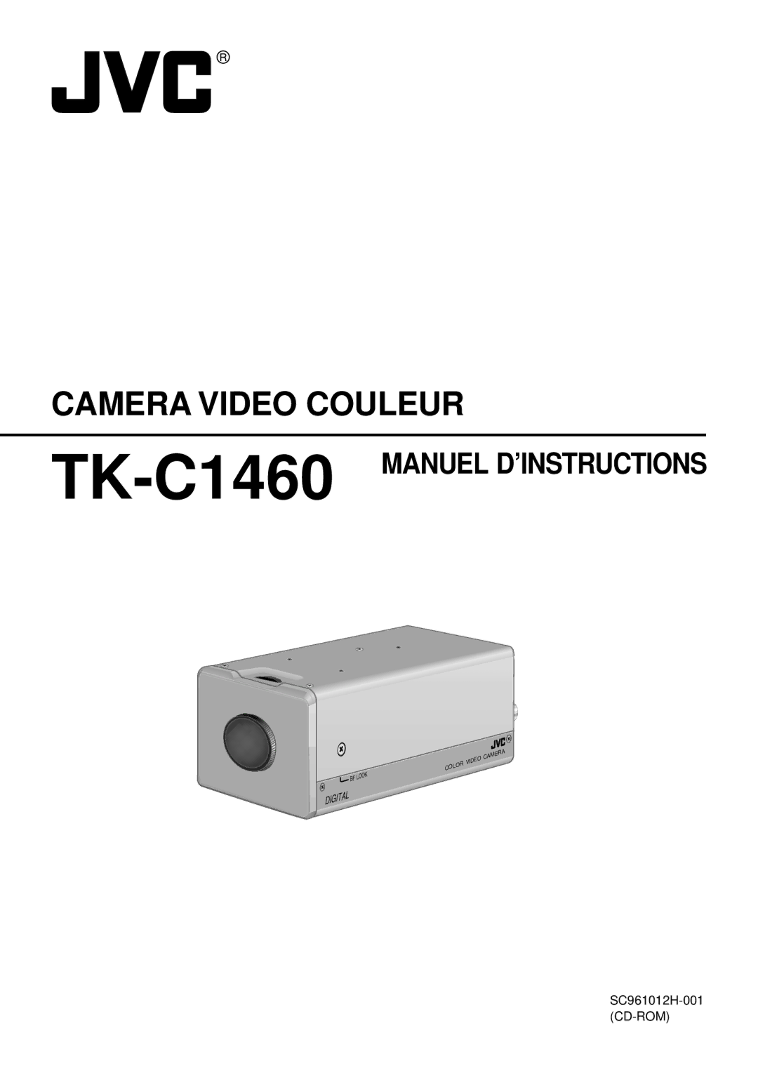 JVC manual Camera Video Couleur TK-C1460MANUEL D’INSTRUCTIONS 