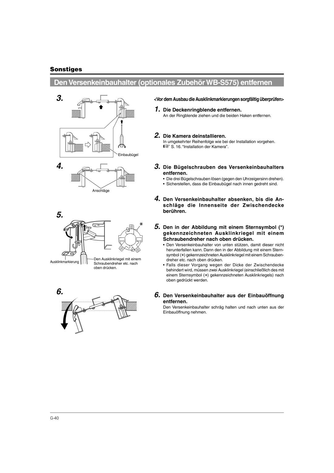 JVC TK-C676 manual Die Deckenringblende entfernen, Die Kamera deinstallieren, Den Versenkeinbauhalter aus der Einbauöffnung 