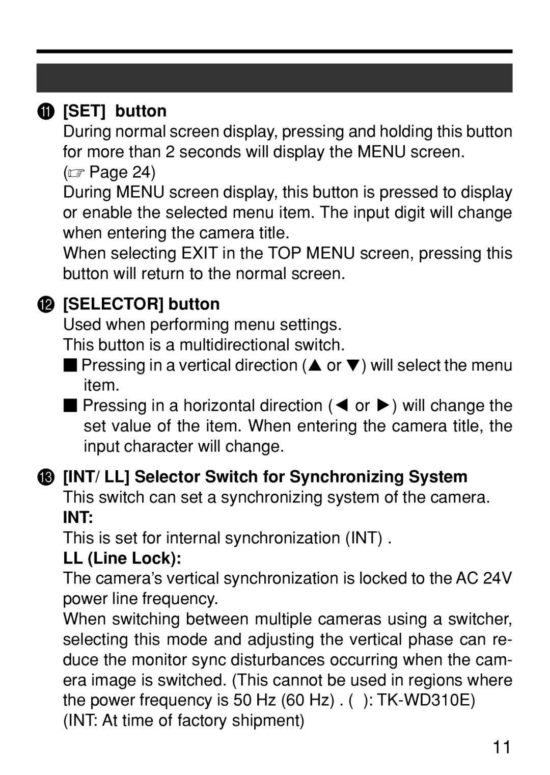 JVC TK-WD310U instruction manual SET button, Selector button, This is set for internal synchronization INT, LL Line Lock 