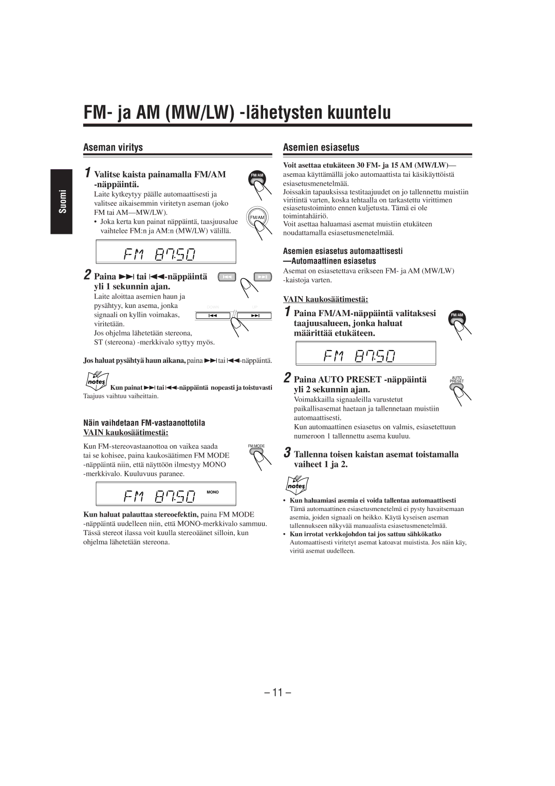 JVC UX-L40R, UX-L30R, SP-UXL30, SP-UXL40, CA-UXL40R FM- ja AM MW/LW -lähetysten kuuntelu, Aseman viritys, Asemien esiasetus 