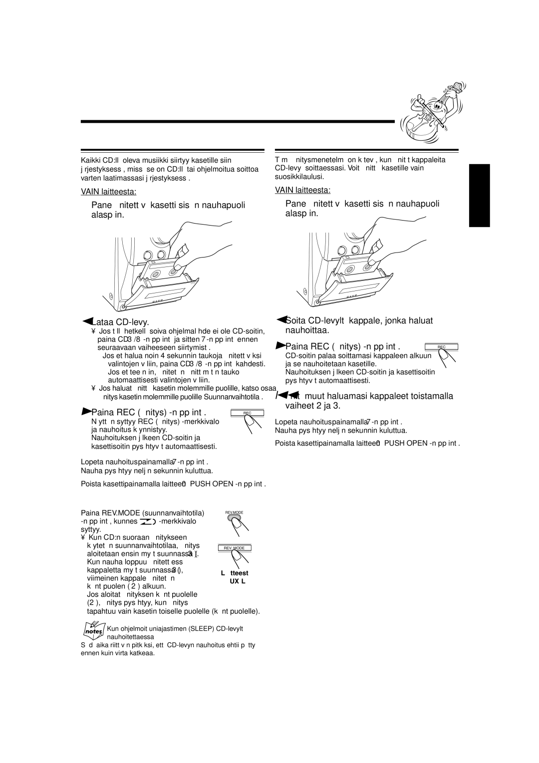 JVC SP-UXL40 manual CDn suora äänitys, Yhden kappaleen nauhoitus, Äänitä muut haluamasi kappaleet toistamalla vaiheet 2 ja 