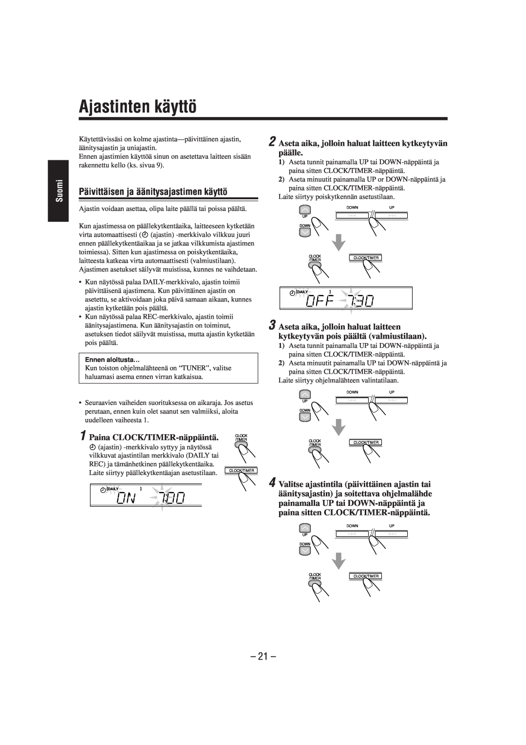JVC CA-UXL40R, UX-L40R Ajastinten käyttö, Päivittäisen ja äänitysajastimen käyttö, 21, Suomi, Paina CLOCK/TIMER-näppäintä 