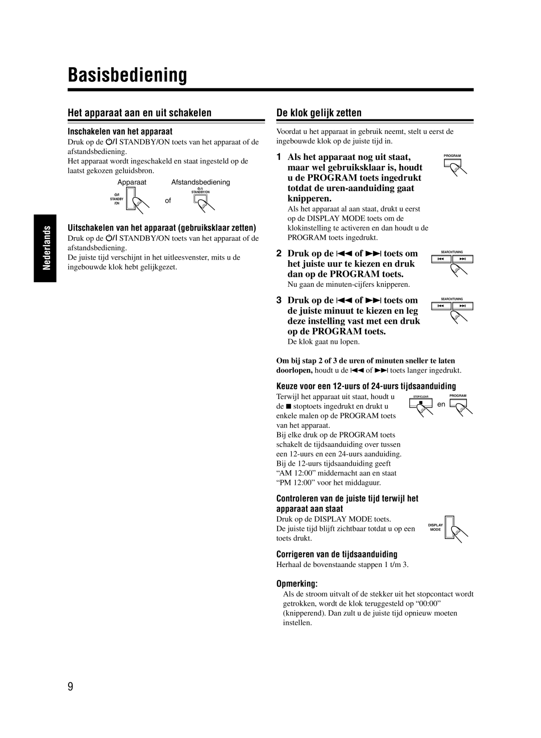 JVC UX-M55 manual Basisbediening, Het apparaat aan en uit schakelen, De klok gelijk zetten, Druk op de 4 of ¢ toets om 