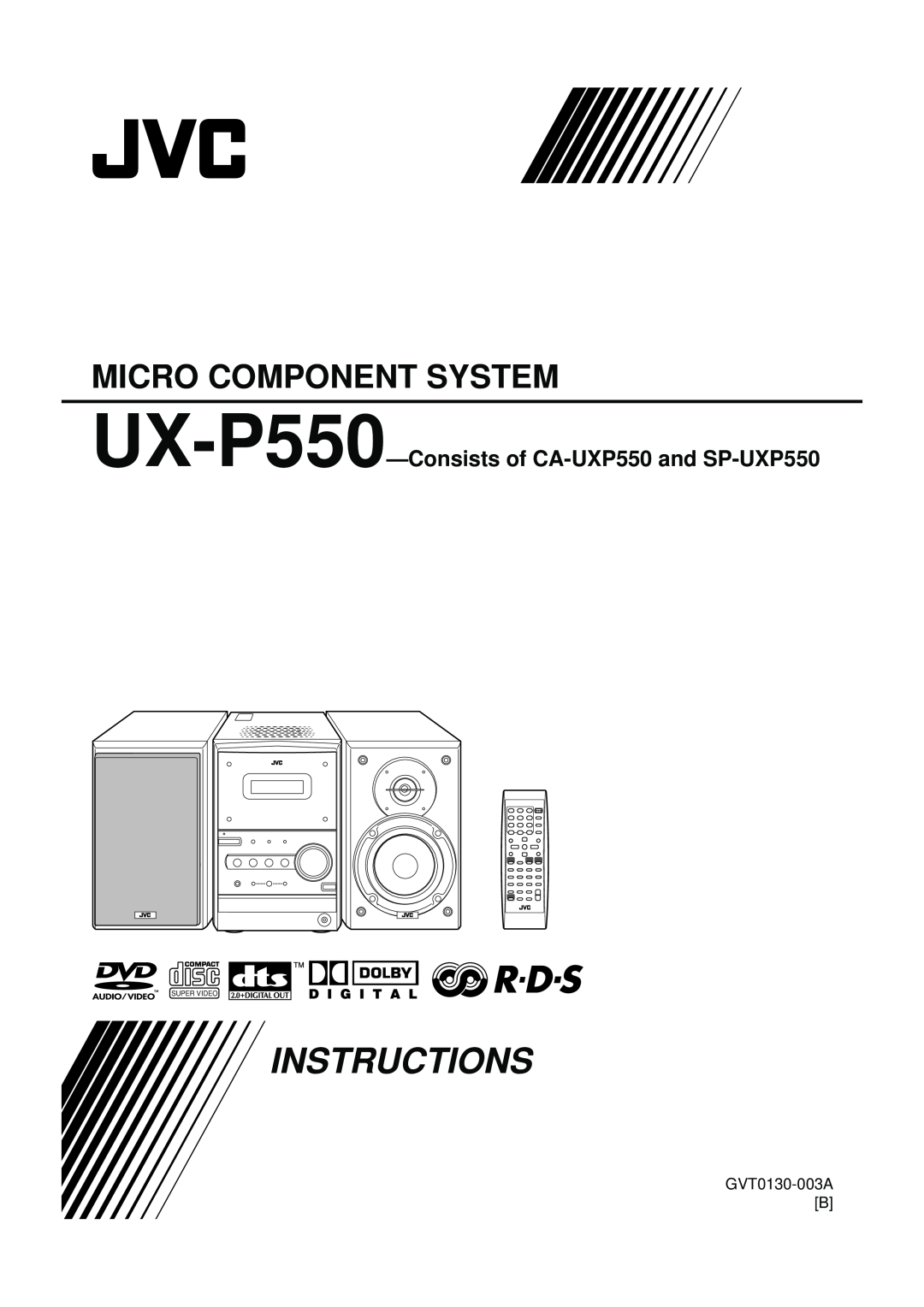 JVC manual UX-P550-Consistsof CA-UXP550and SP-UXP550, GVT0130-003AB, Instructions, Micro Component System, Super Video 