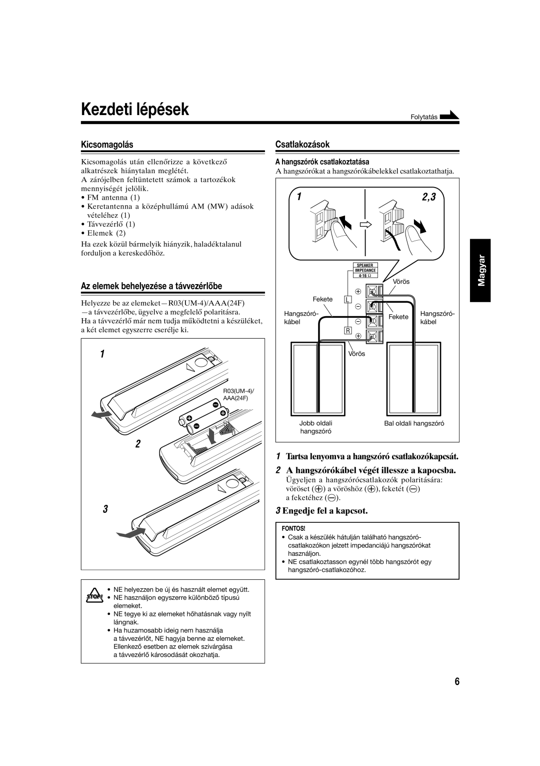 JVC UX-S10 manual Kezdeti lépések, Kicsomagolás Csatlakozások, Az elemek behelyezése a távvezérlőbe, Engedje fel a kapcsot 