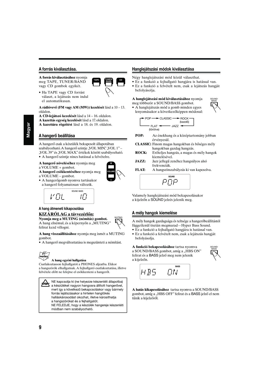 JVC UX-S10 manual Forrás kiválasztása, Hangerő beállítása, Hanglejátszási módok kiválasztása, Mély hangok kiemelése 