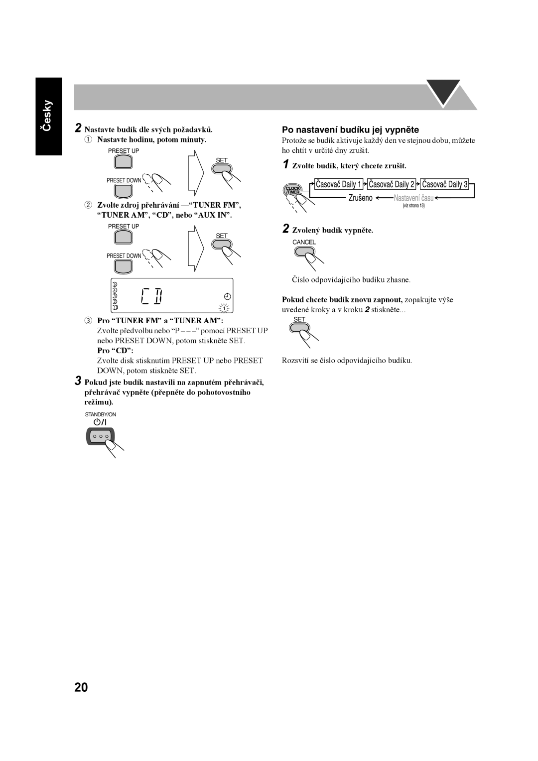 JVC UX-S59 manual Pro Tuner FM a Tuner AM, Pro CD, Zvolený budík vypněte, Pokud chcete budík znovu zapnout, zopakujte výše 