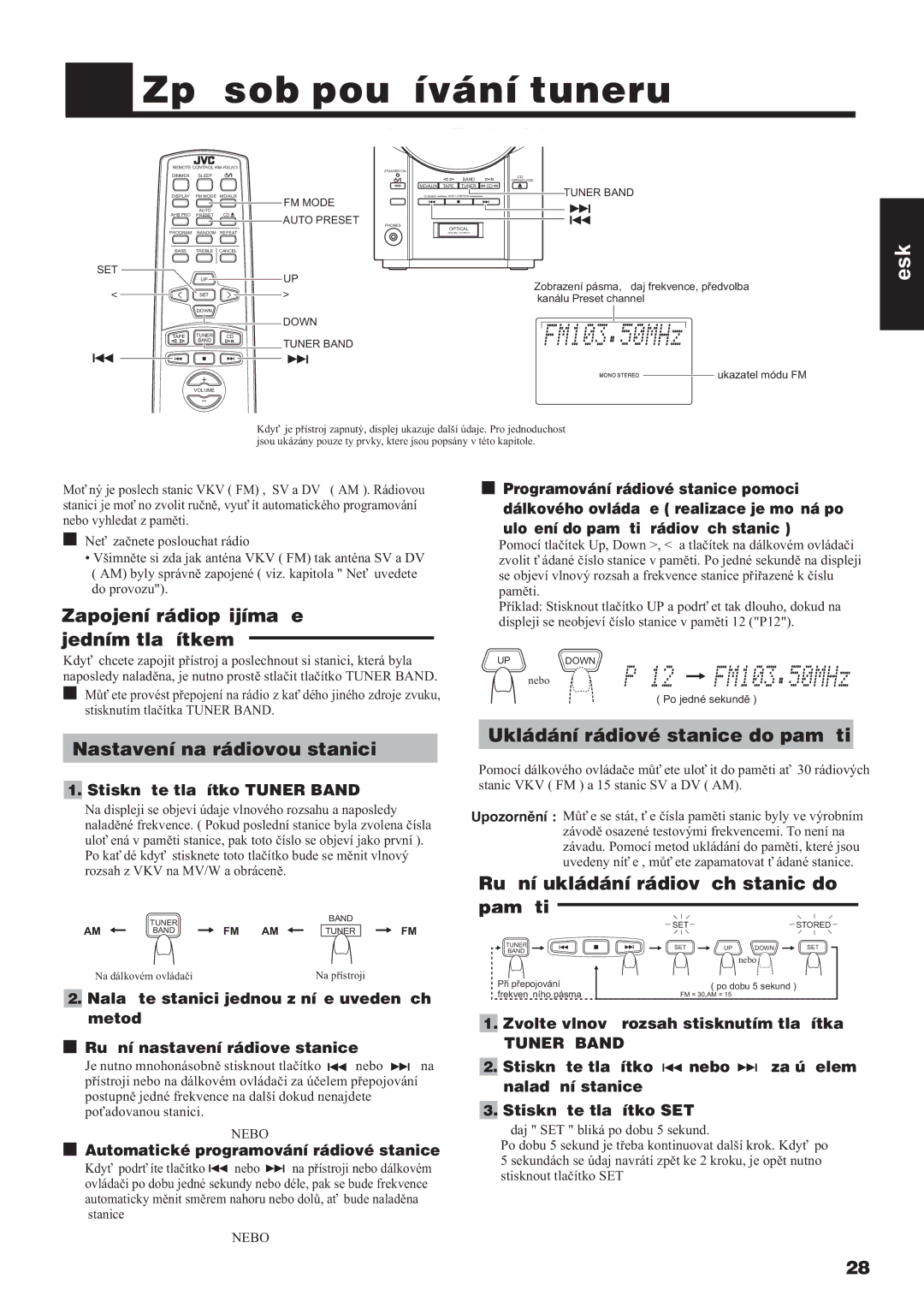 JVC UX-V3R manual Zpùsob používání tuneru, Zapojení rádiopøijímaèe jedním tlaèítkem, Nastavení na rádiovou stanici 