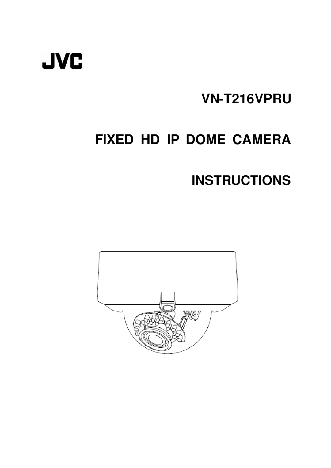 JVC manual VN-T216VPRU Fixed HD IP Dome Camera Instructions 