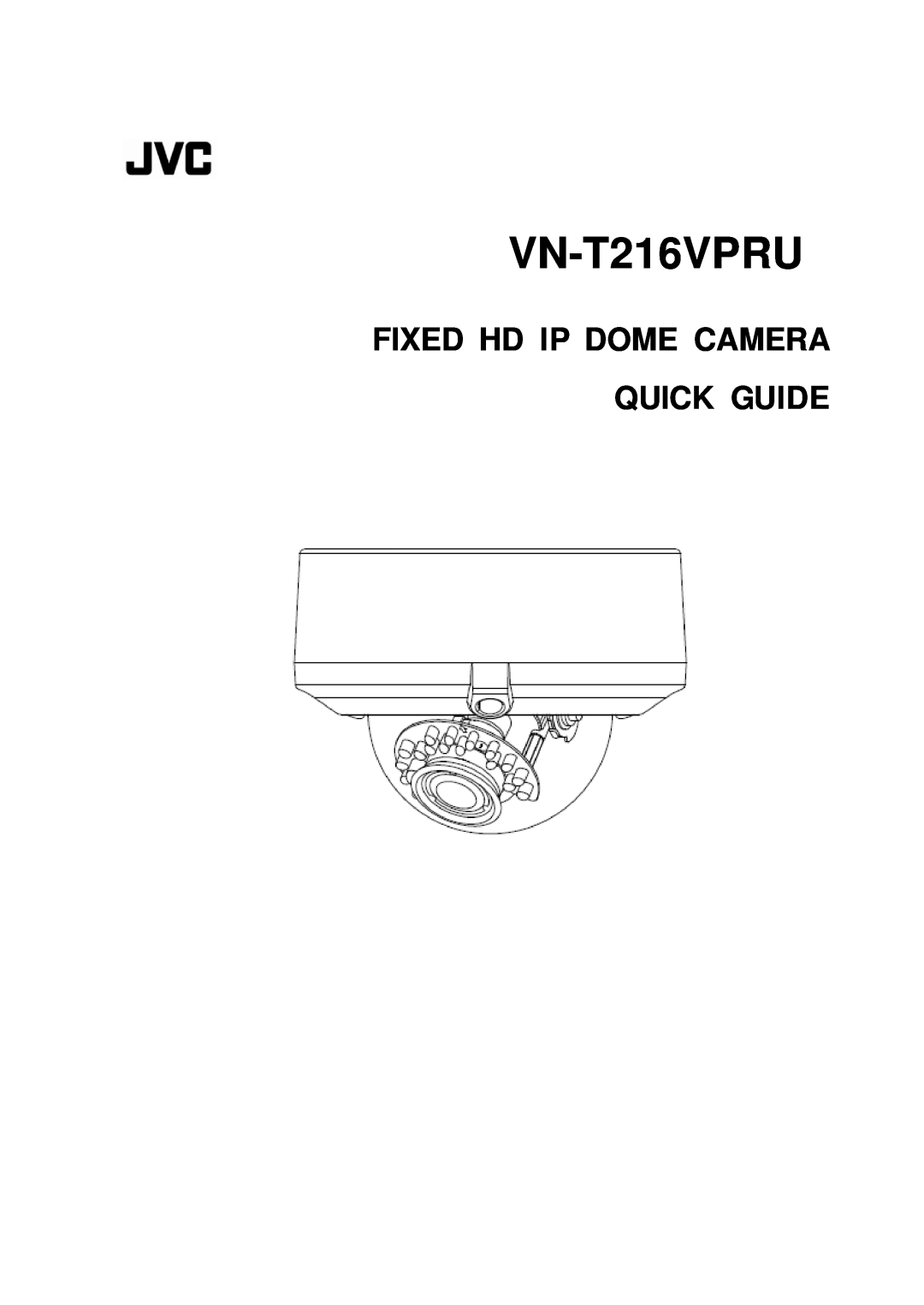 JVC VN-T216VPRU manual Fixed Hd Ip Dome Camera Quick Guide 