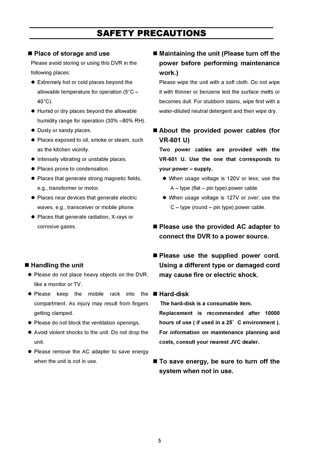 JVC VR 601 instruction manual Place of storage and use, Handling the unit, About the provided power cables for VR-601 U 