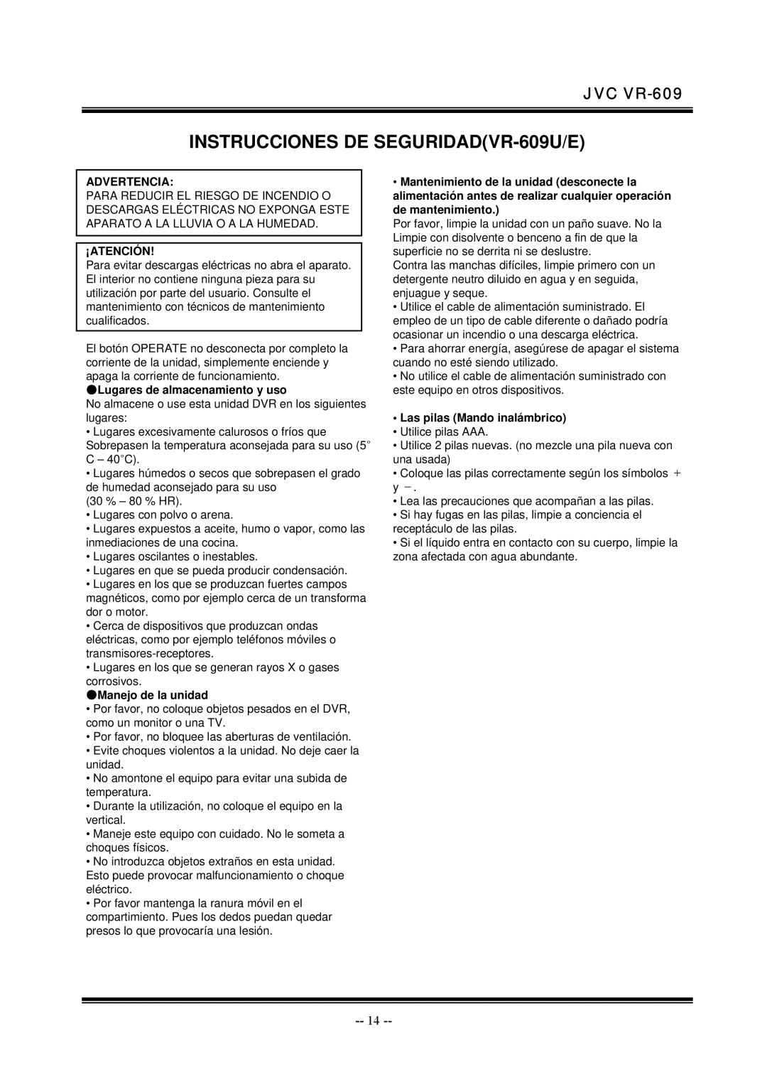 JVC manual Instrucciones DE SEGURIDADVR-609U/E, Lugares de almacenamiento y uso, Manejo de la unidad 