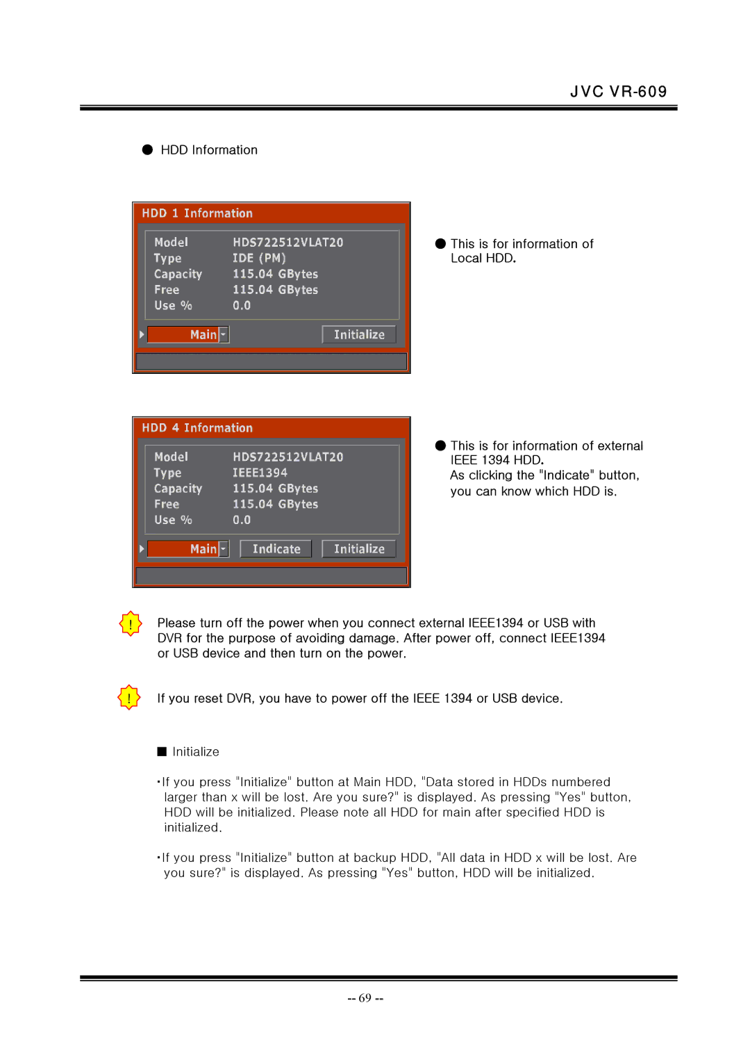 JVC VR-609 manual As clicking the Indicate button, you can know which HDD is 