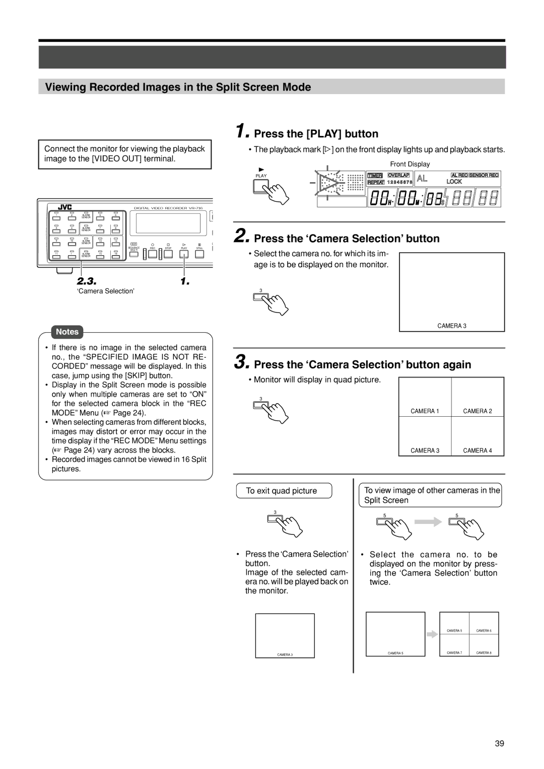 JVC VR-716E instruction manual Press the ‘Camera Selection’ button again, Monitor will display in quad picture 