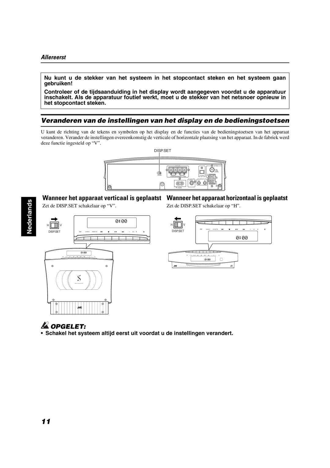 JVC VS-DT2000R manual Wanneer het apparaat verticaal is geplaatst 