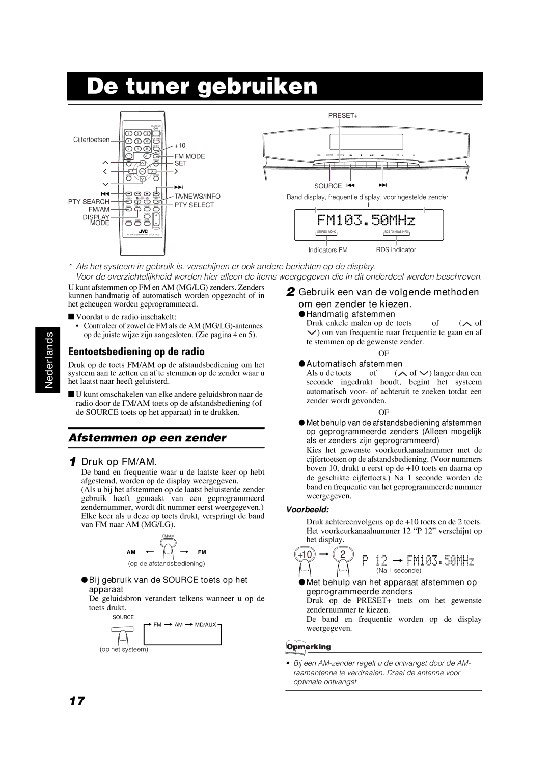 JVC VS-DT2000R manual De tuner gebruiken, Eentoetsbediening op de radio, Afstemmen op een zender, Druk op FM/AM 