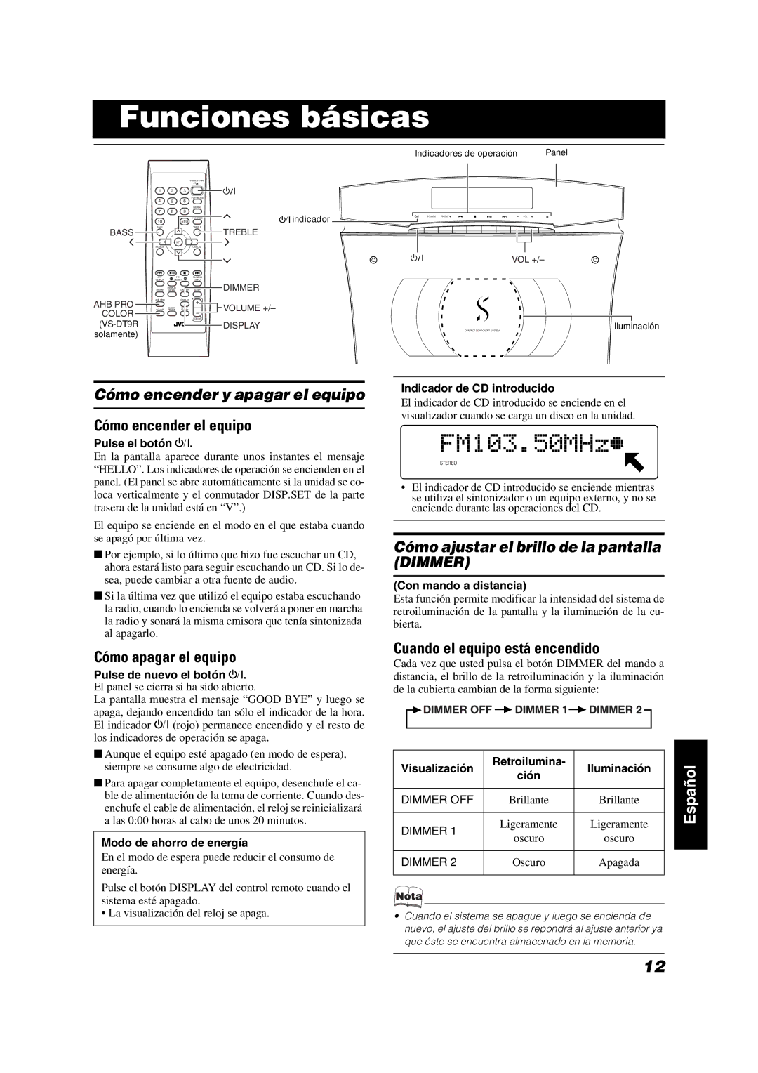 JVC VS-DT7R, VS-DT9R Funciones básicas, Cómo encender y apagar el equipo, Cómo ajustar el brillo de la pantalla Dimmer 