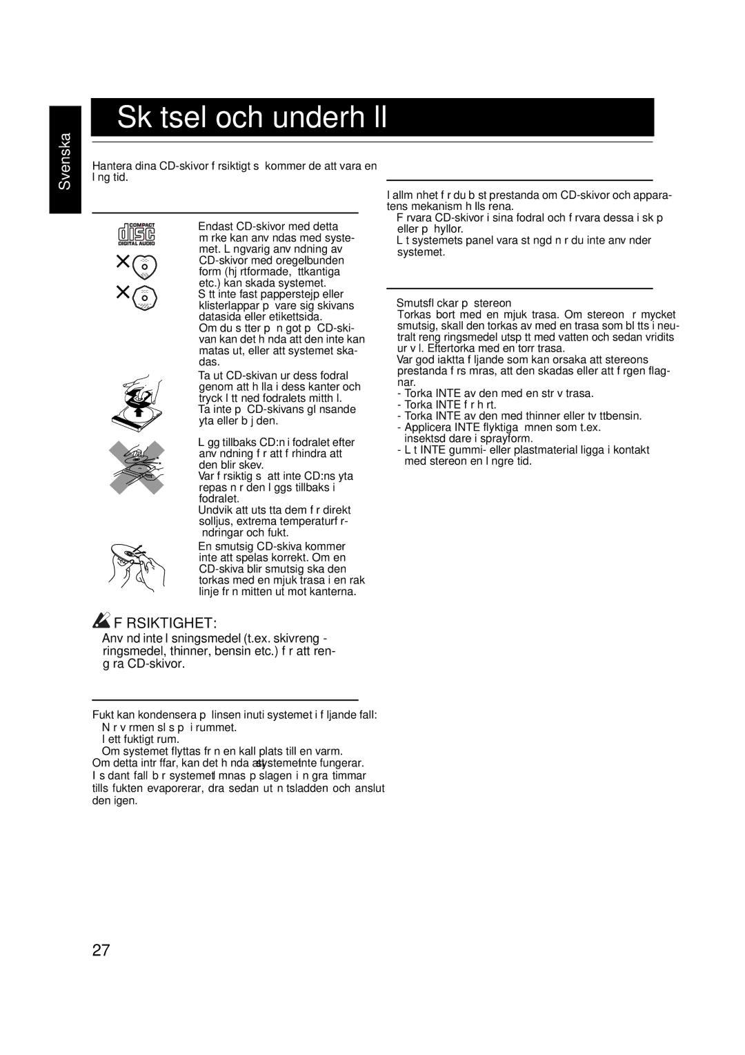 JVC VS-DT7R, VS-DT9R manual Skötsel och underhåll, CD-skivor, Kondenserad fukt, Allmänna anmärkningar, Rengöring av systemet 