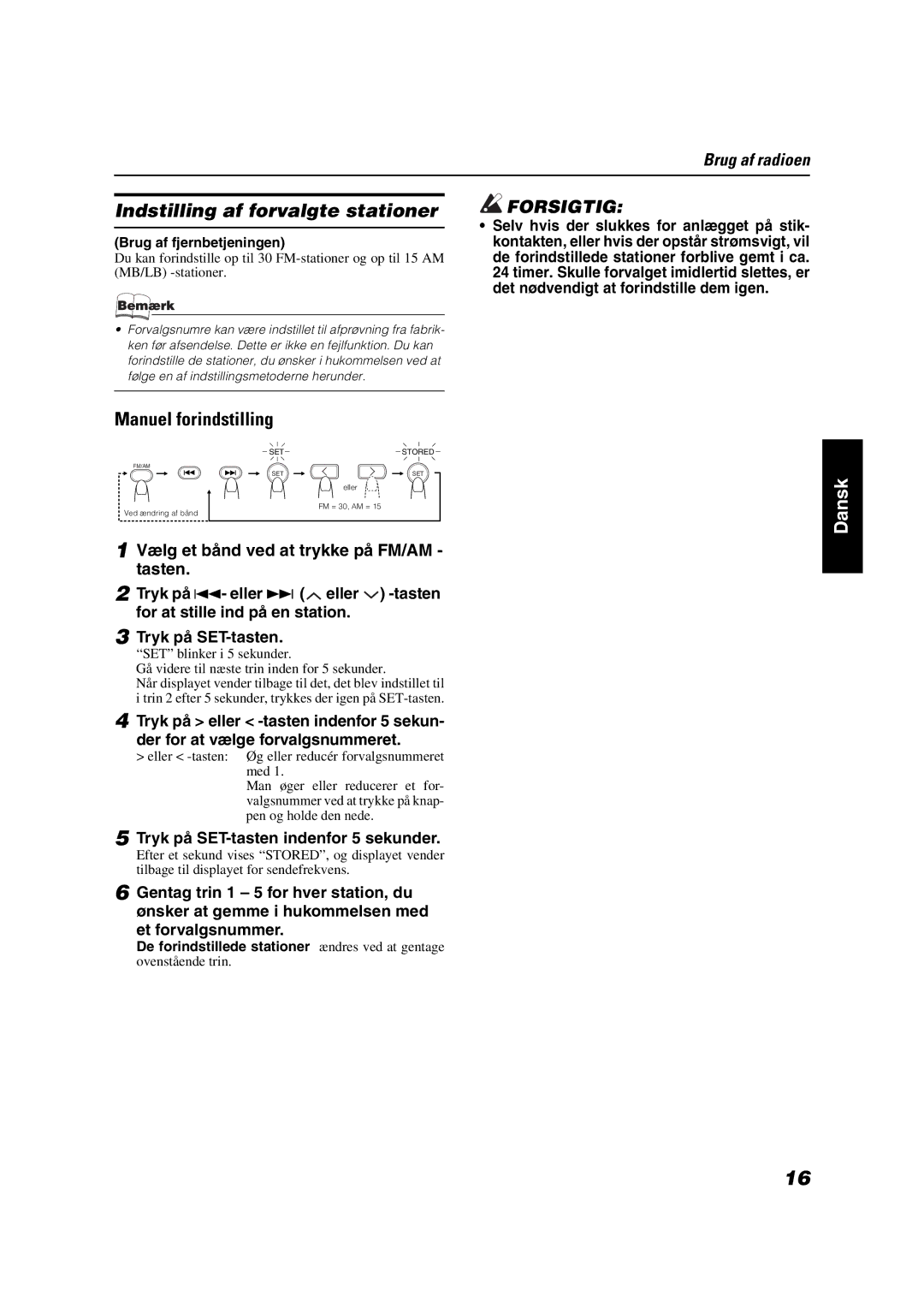 JVC VS-DT9R, VS-DT6R Indstilling af forvalgte stationer, Manuel forindstilling, Tryk på SET-tasten indenfor 5 sekunder 