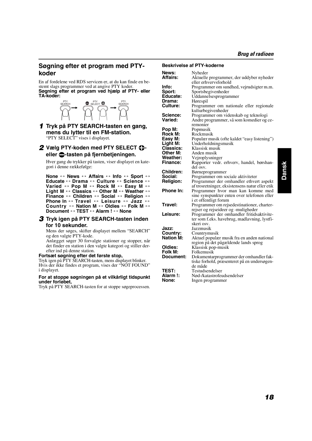 JVC VS-DT7R, VS-DT9R, VS-DT6R Søgning efter et program med PTY- koder, Tryk igen på PTY SEARCH-tasten inden for 10 sekunder 