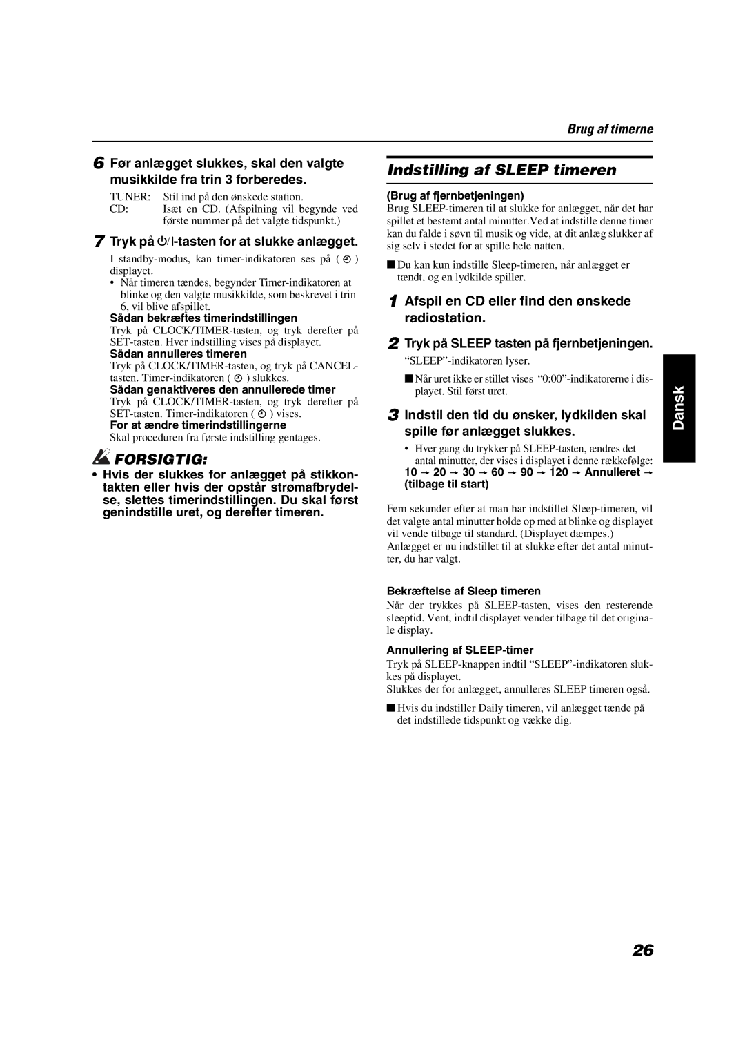 JVC VS-DT6R, VS-DT9R, VS-DT7R manual Indstilling af Sleep timeren, Tryk på %-tasten for at slukke anlægget 