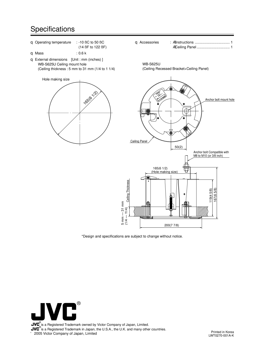 JVC WB-S625U instruction manual Specifications, Operating temperature -10 ˚C to 50 ˚C 14 ˚F to 122 ˚F Mass 