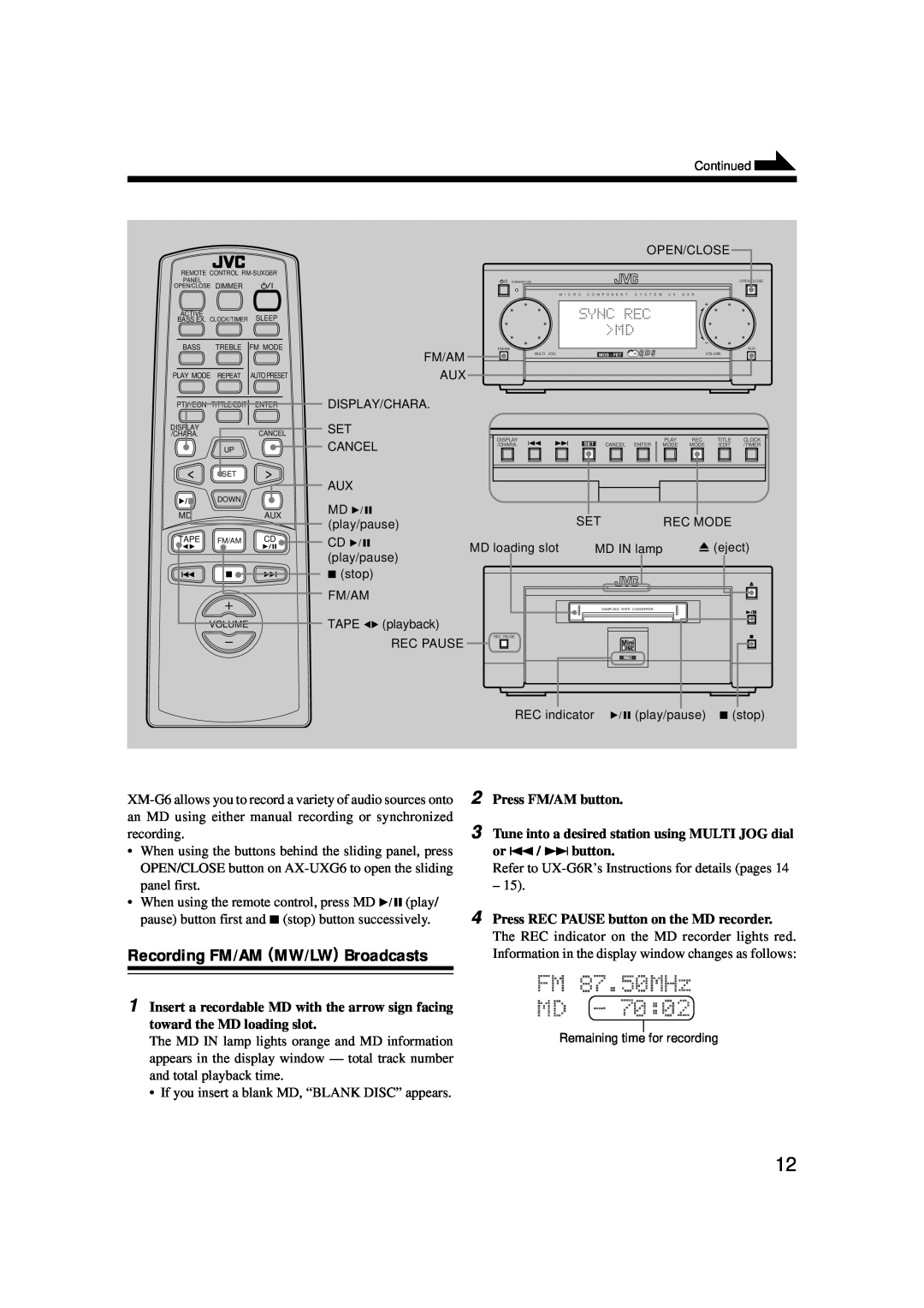 JVC XM-G6 manual Recording FM/AM MW/LW Broadcasts, Press FM/AM button, Press REC PAUSE button on the MD recorder 