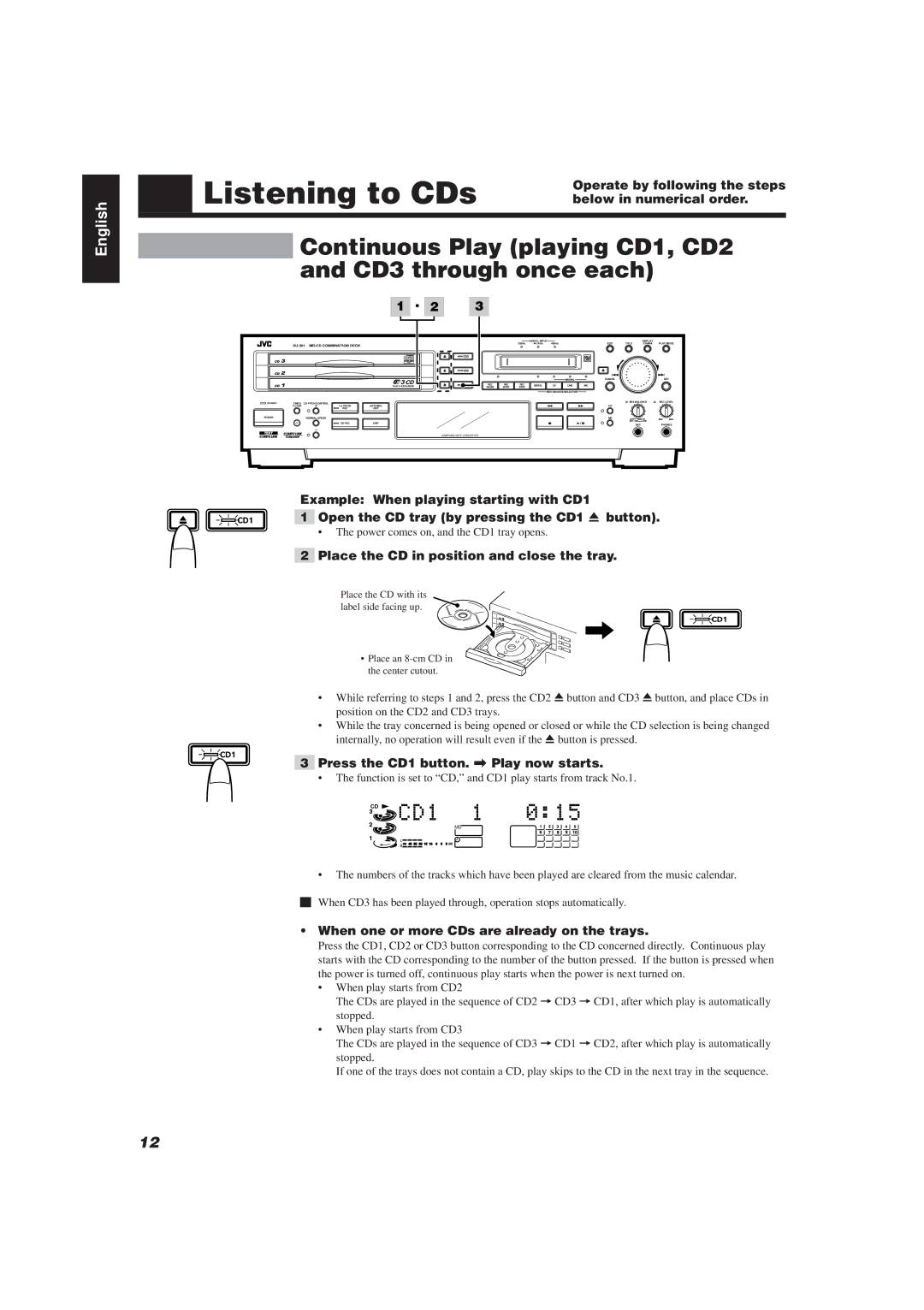 JVC XU-301BK manual Listening to CDs, Continuous Play playing CD1, CD2 and CD3 through once each 