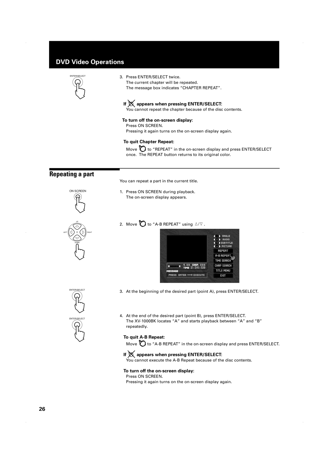 JVC XV-1000BK manual Repeating a part, Appears when pressing ENTER/SELECT, To quit Chapter Repeat, To quit A-B Repeat 