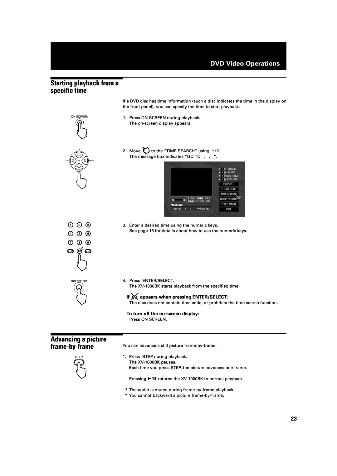 JVC XV-1000BK manual Starting playback from a specific time, Advancing a picture frame-by-frame, DVD Video Operations 