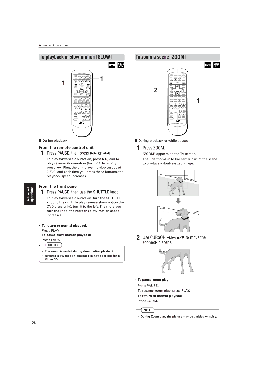 JVC XV-511BK manual Press PAUSE, then press Áor, Press PAUSE, then use the Shuttle knob, Press Zoom, To zoom a scene Zoom 