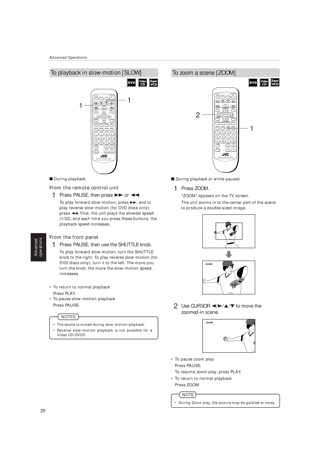 JVC XV-515GD manual Press PAUSE, then press Áor, Press PAUSE, then use the Shuttle knob, Press Zoom 