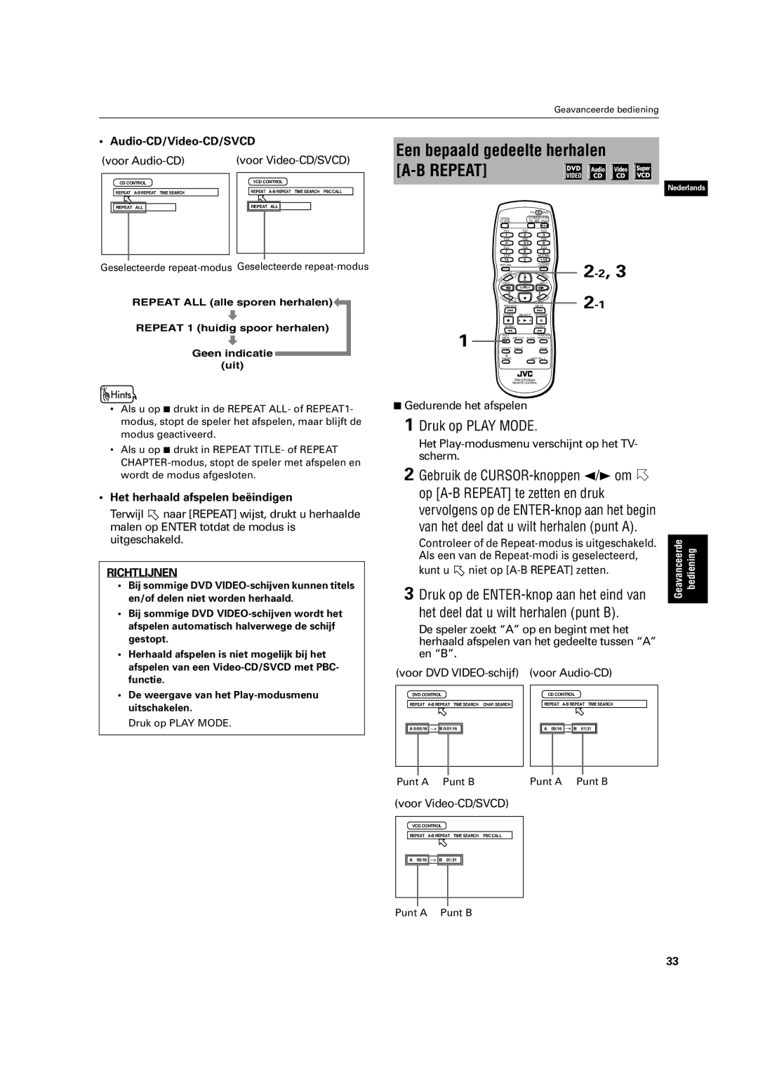 JVC XV-C3SL manual Een bepaald gedeelte herhalen A-B Repeat, Van het deel dat u wilt herhalen punt a 