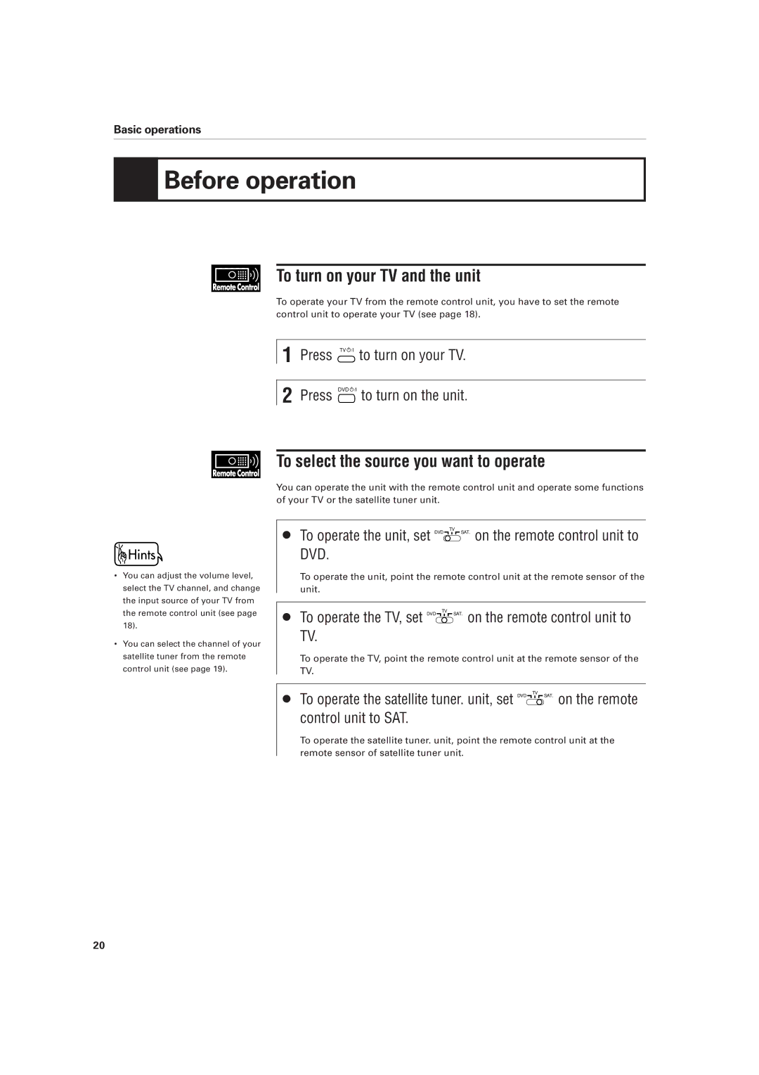 JVC XV-D701BK manual Before operation, To turn on your TV and the unit, To select the source you want to operate 