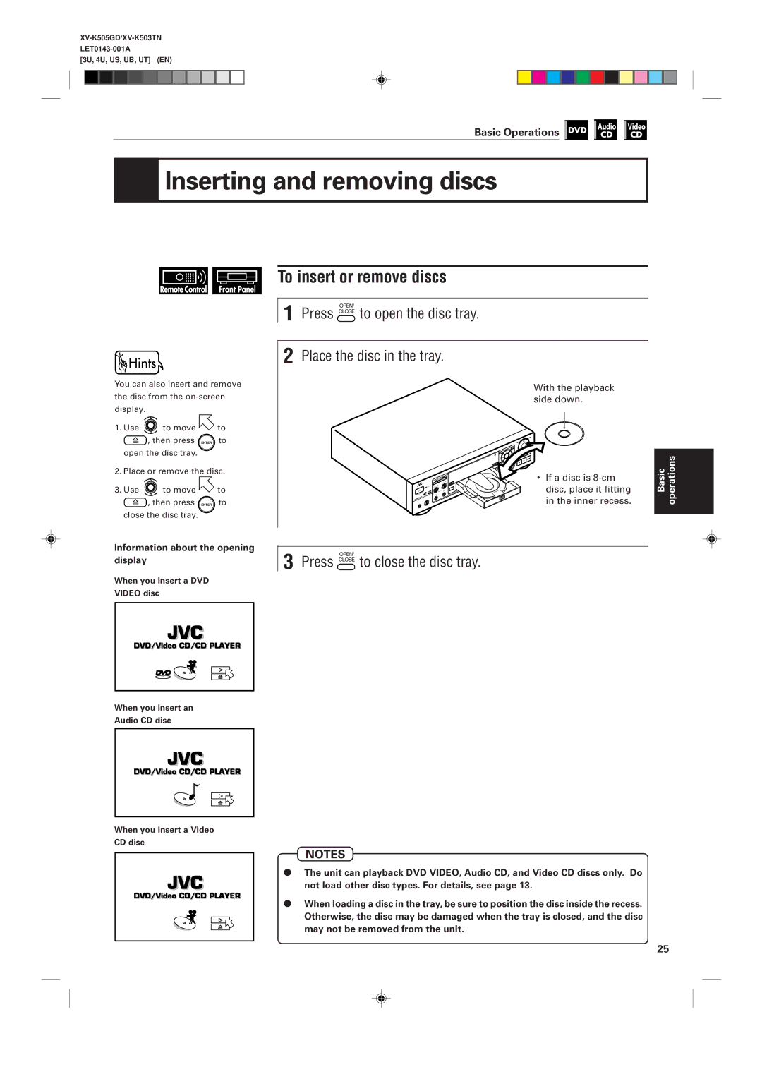 JVC XV-K503TN, XV-K505GD manual Inserting and removing discs, To insert or remove discs, Press Close to close the disc tray 