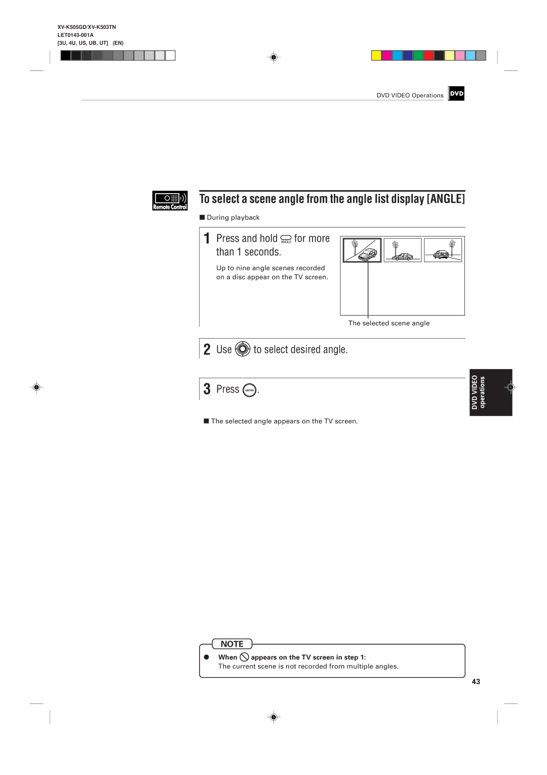 JVC XV-K503TN To select a scene angle from the angle list display Angle, Press and hold Angle for more than 1 seconds 