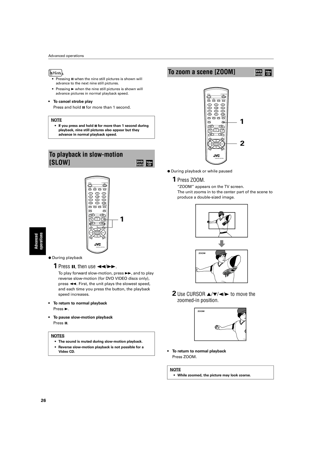 JVC XV-LTR1 manual To playback in slow-motion Slow, To zoom a scene Zoom, Press Zoom, Press 8, then use 1/¡ 