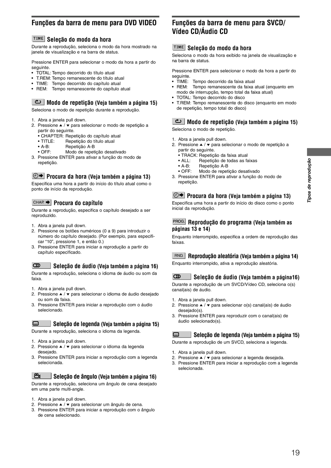 JVC XV-N312SUW Funções da barra de menu para SVCD/ Vídeo CD/Áudio CD, Seleção do modo da hora, CHAP. Procura do capítulo 