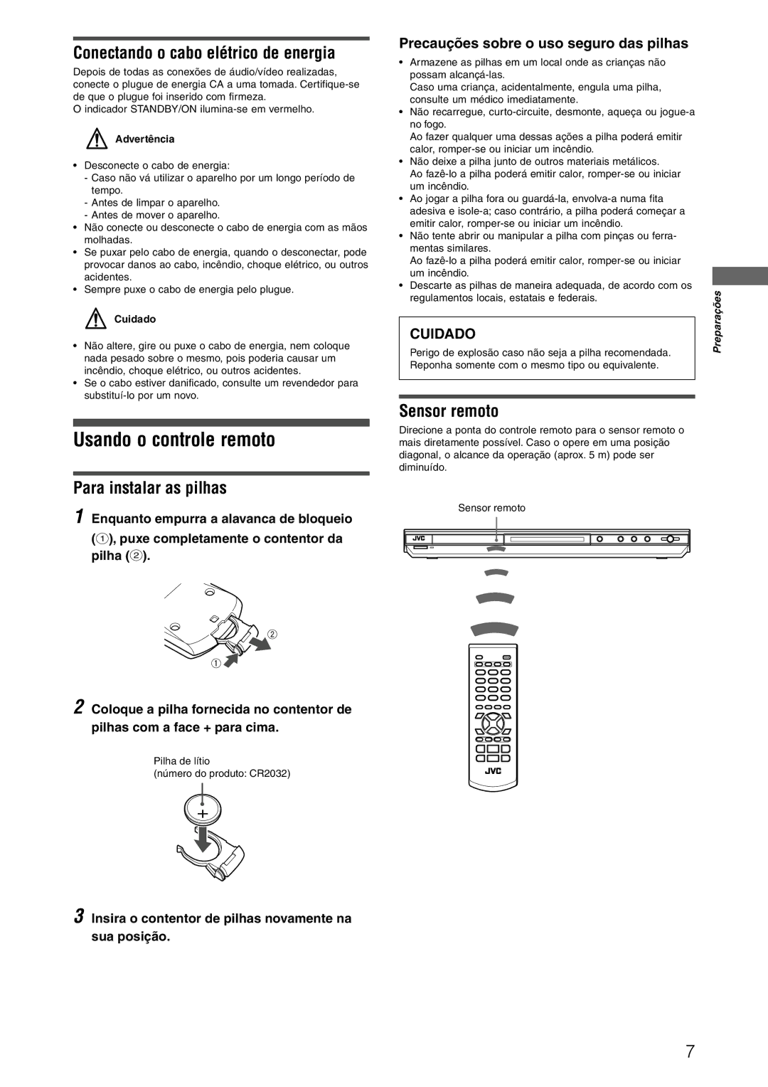 JVC XV-N312SUW Usando o controle remoto, Conectando o cabo elétrico de energia, Para instalar as pilhas, Sensor remoto 