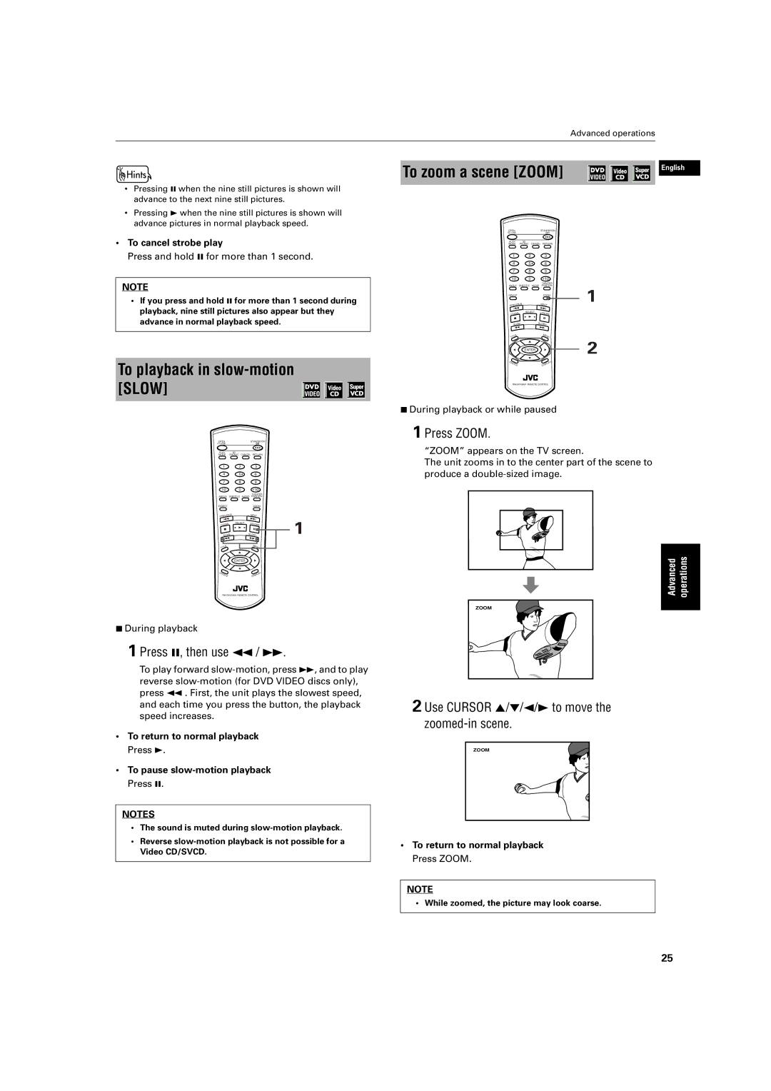 JVC XV-S200 manual To playback in slow-motion Slow, Press 8, then use 1 / ¡, Press Zoom 