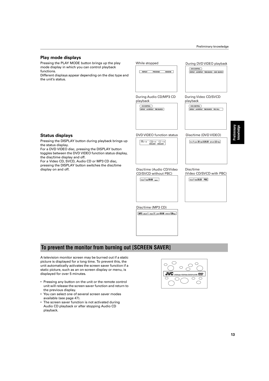 JVC XV-S400BK, XV-S402SL, XV-S300BK, XV-S302SL To prevent the monitor from burning out Screen Saver, Play mode displays 