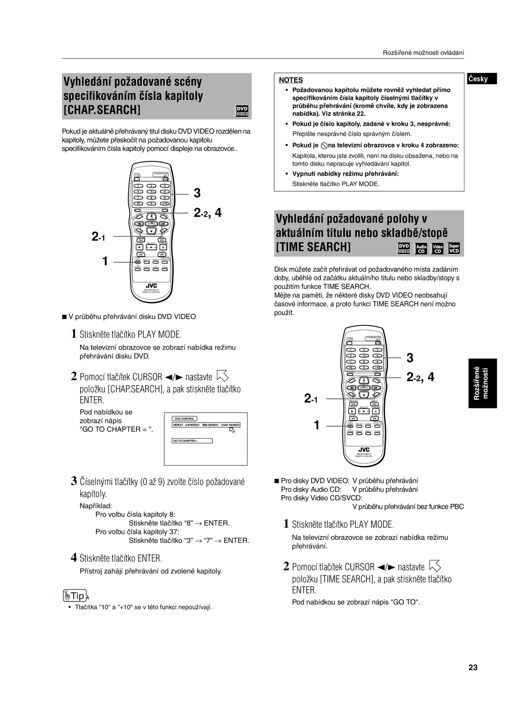 JVC XV-S302SL manual Stiskněte tlačítko Play Mode, Stiskněte tlačítko Enter, Zobrazí nápis, GO to Chapter = 