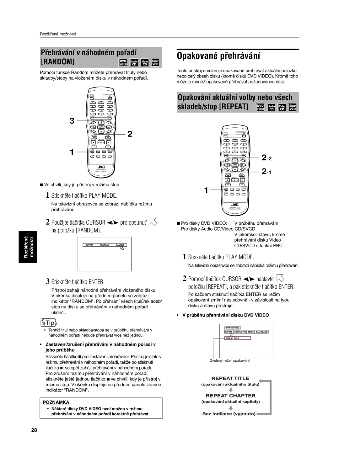 JVC XV-S302SL manual Opakované přehrávání, Přehrávání v náhodném pořadí Random, Pro disky Audio CD/Video CD/SVCD 