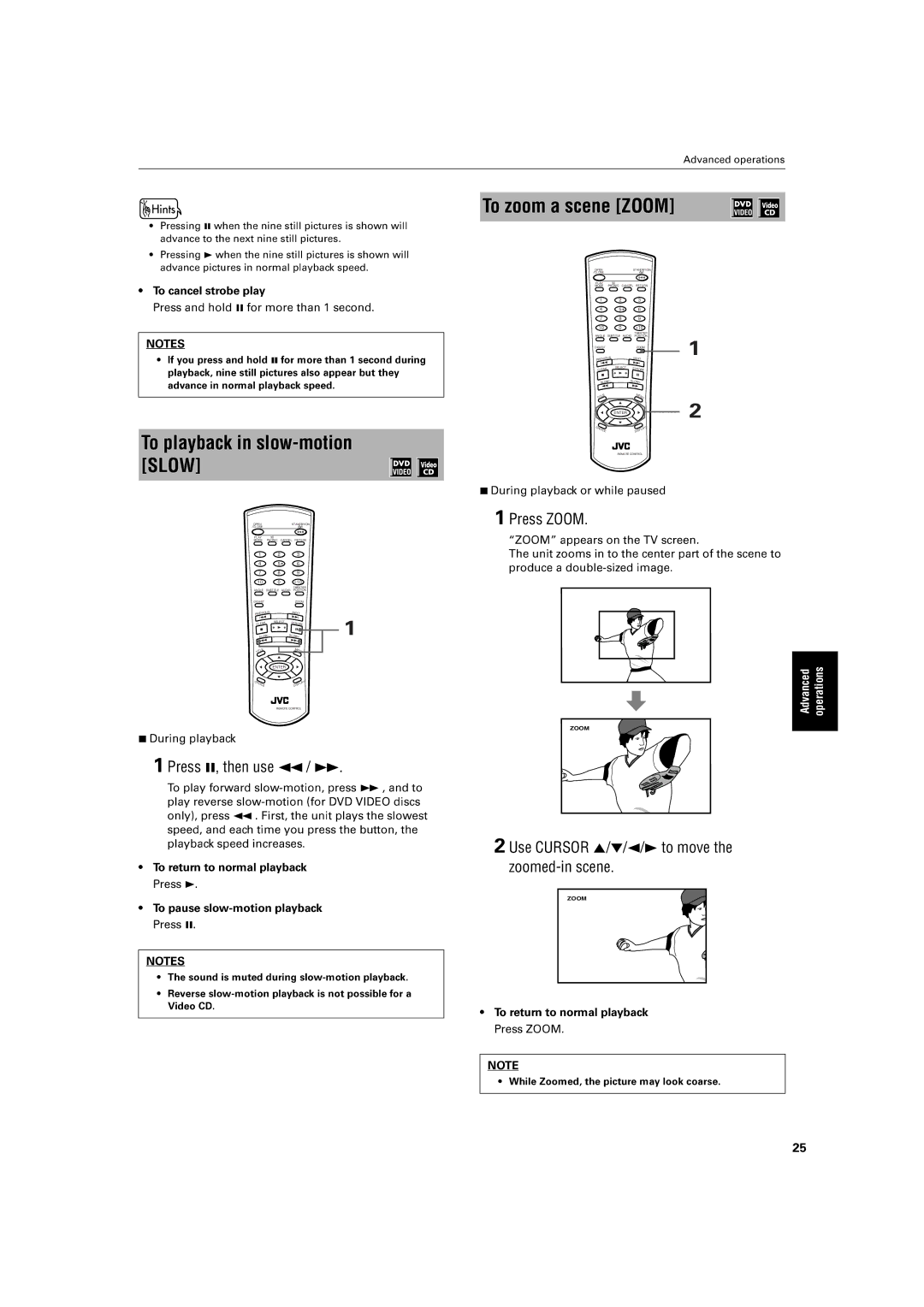 JVC XV-S30BK To playback in slow-motion Slow, To zoom a scene Zoom, Reverse, Use Cursor 5//2/3 to move, 7Duringplayback 