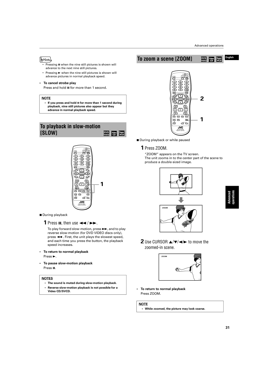 JVC XV-S320SL manual To playback in slow-motion Slow, Press 8, then use 1 / ¡, Press Zoom 