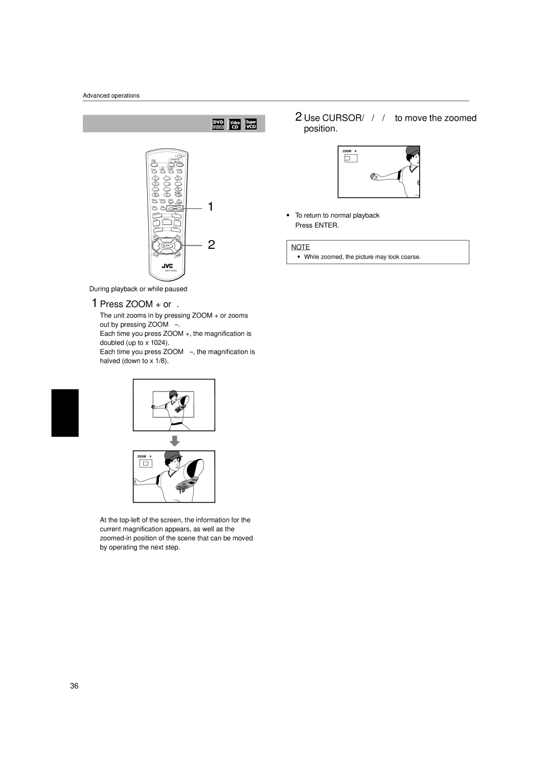 JVC XV-SA72SL Use Cursor 5/∞/2/3 to move the zoomed position, Press Zoom + or, To return to normal playback Press Enter 