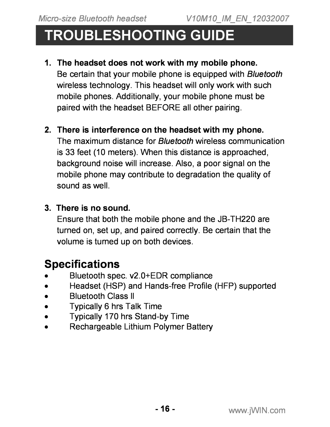 Jwin JB-TH210 instruction manual Troubleshooting Guide, Specifications, Micro-sizeBluetooth headset, There is no sound 