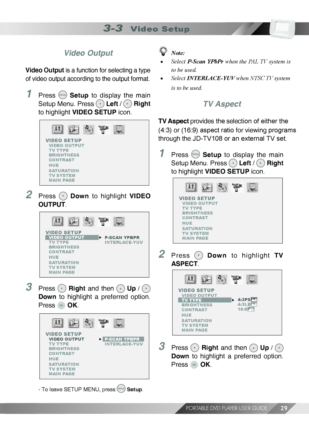 Jwin JD TV108 manual 3Video Setup, Press Down to highlight Video Output, Press Down to highlight TV Aspect 