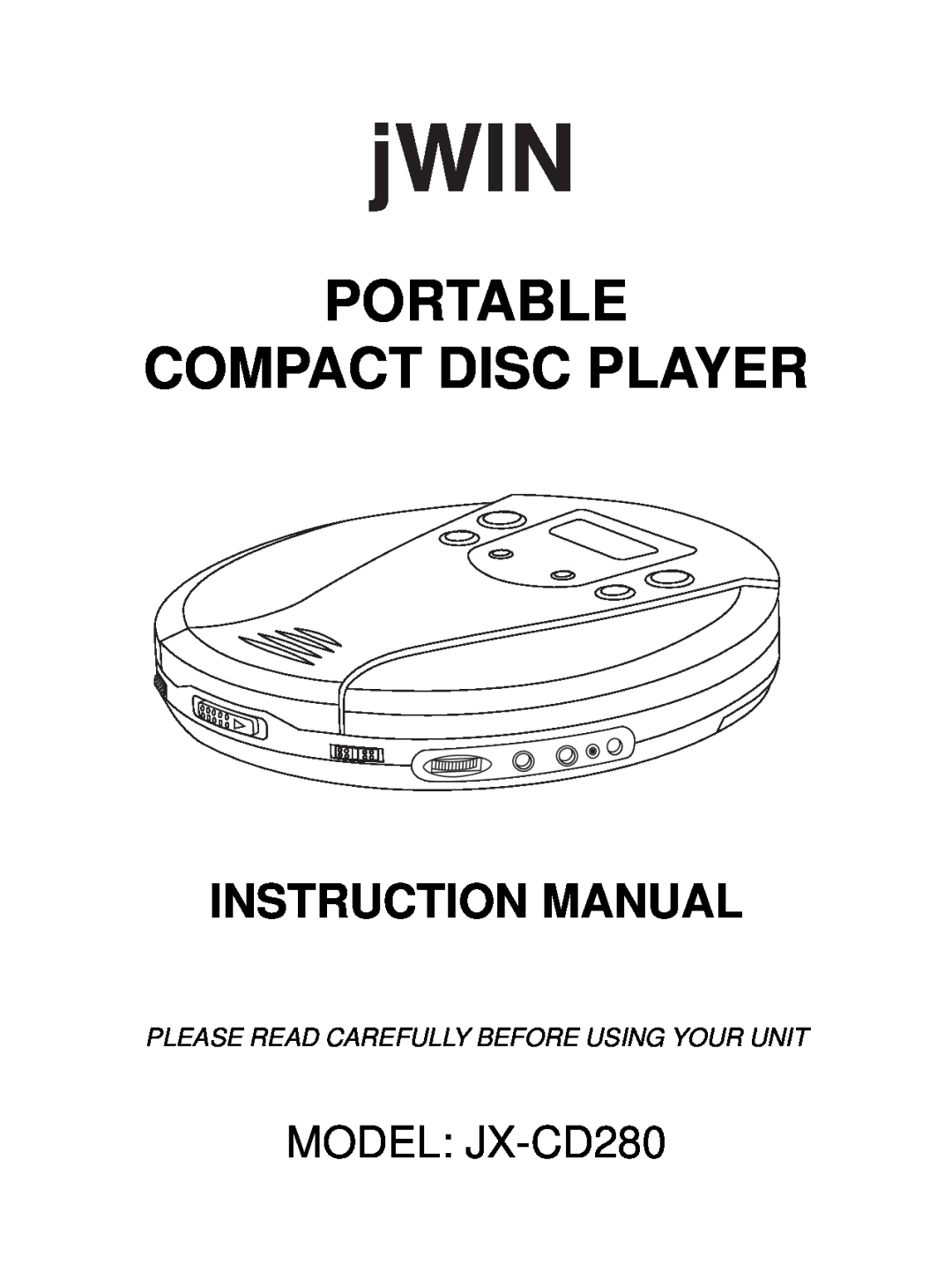 Jwin instruction manual Portable Compact Disc Player, MODEL JX-CD280, Please Read Carefully Before Using Your Unit 