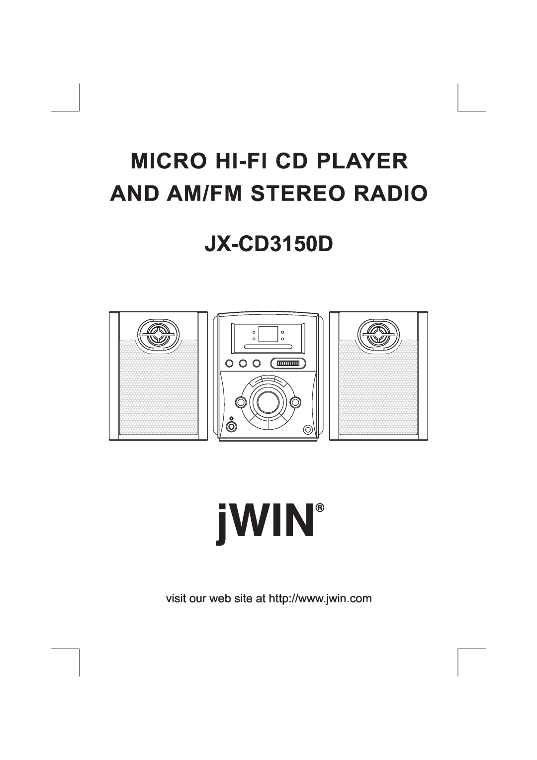 Jwin manual MICRO HI-FICD PLAYER AND AM/FM STEREO JX-CD3150D 